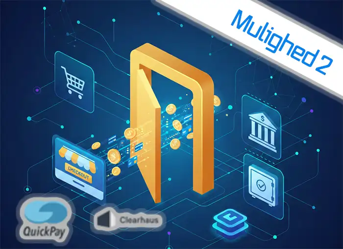 Husk at vælge betalingsgateway - quickpay.net eller clearhaus.com